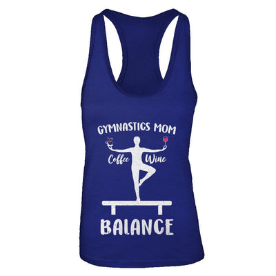 Gymnastics Moms Have Balance Wine Coffee Mothers Day-T-Shirt & Tank Top-Women's Ideal Racerback Tank-Royal