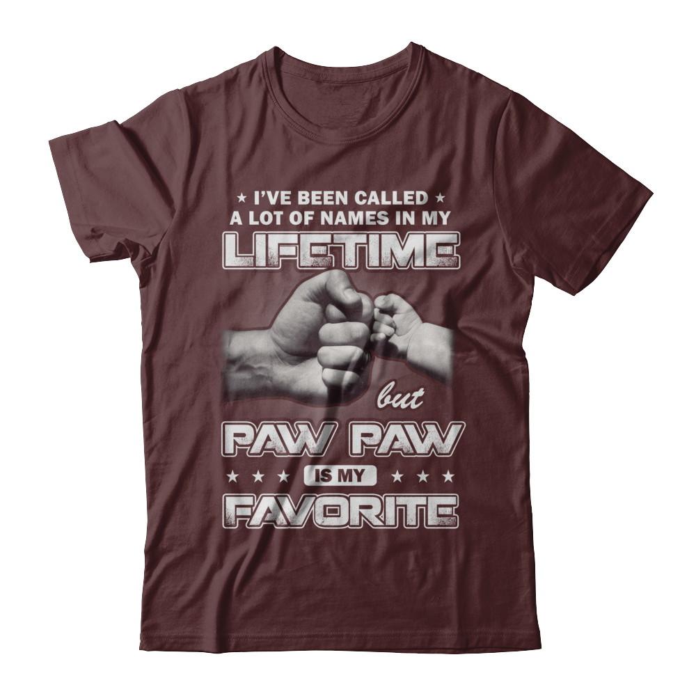 I've Been Called A Lot Of Names But Paw Paw Is My Favorite-T-Shirt & Hoodie-Classic T-Shirt-Maroon