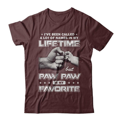 I've Been Called A Lot Of Names But Paw Paw Is My Favorite-T-Shirt & Hoodie-Classic T-Shirt-Maroon