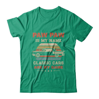 Vintage Paw Paw Is My Name Class Cars Are My Game Fathers Day-T-Shirt & Hoodie-Classic T-Shirt-Kelly Green