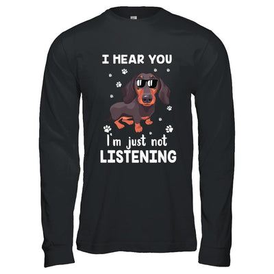 I Hear You I'm Just Not Listening Funny Dachshund-T-Shirt & Hoodie-Long Sleeve T-Shirt-Black