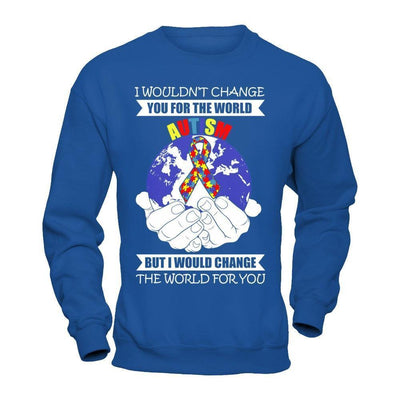 I Would Change The World For You Autism Awareness-T-Shirt & Hoodie-Crewneck Sweatshirt-Royal
