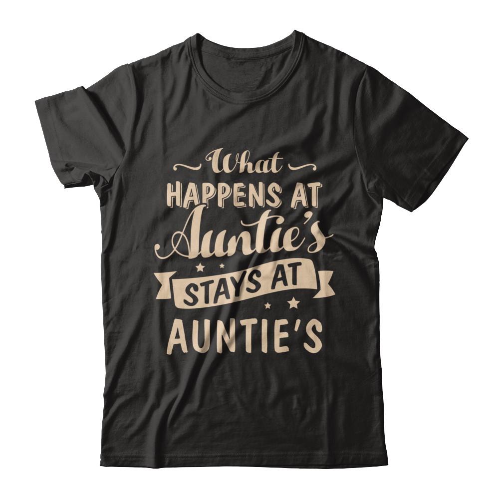 What Happens At Auntie's Stays At Auntie's-T-Shirt & Hoodie-Premium T-Shirt-Black