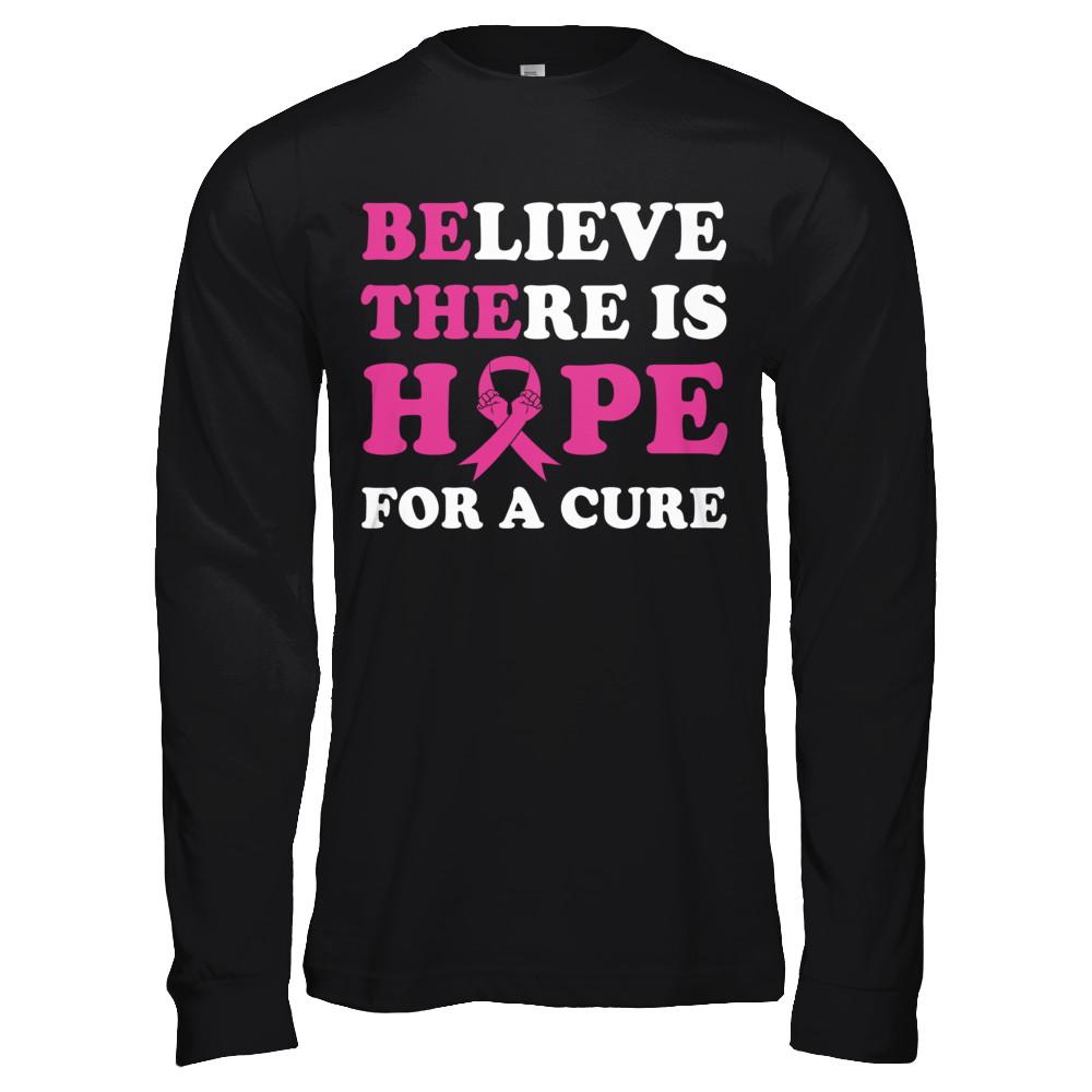 Believe There Is Hope For A Cure Breast Cancer Awareness-T-Shirt & Hoodie-Long Sleeve T-Shirt-Black