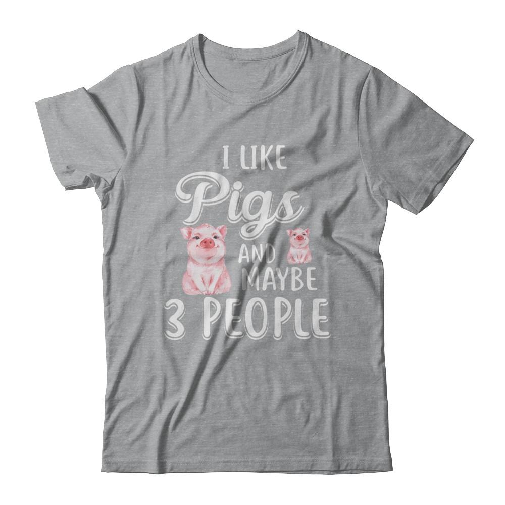 I Like Pigs And Maybe 3 People-T-Shirt & Hoodie-Classic T-Shirt-Sport Grey