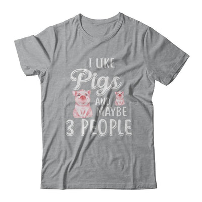 I Like Pigs And Maybe 3 People-T-Shirt & Hoodie-Classic T-Shirt-Sport Grey