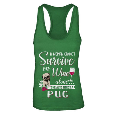 A Woman Can't Survive On Wine Alone Pug Dog-T-Shirt & Tank Top-Women's Ideal Racerback Tank-Kelly Green