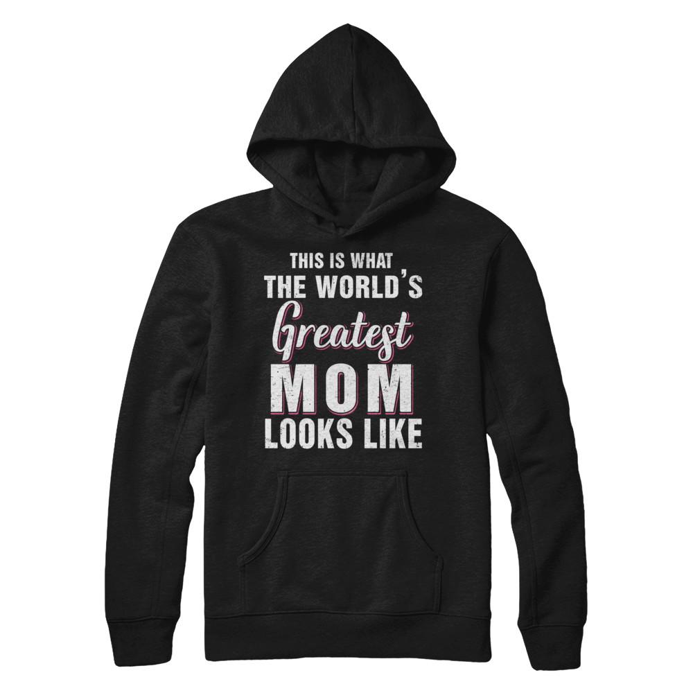What World's Greatest Mom Looks Like Mothers Day-T-Shirt & Hoodie-Pullover Hoodie-Black