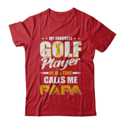 My Favorite Golf Player Calls Me Papa Golf-T-Shirt & Hoodie-Classic T-Shirt-Red