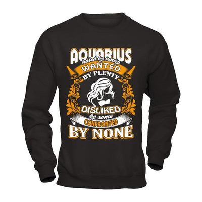 Aquarius Hated By Many Wanted By Plenty-T-Shirt & Hoodie-Crewneck Sweatshirt-Black