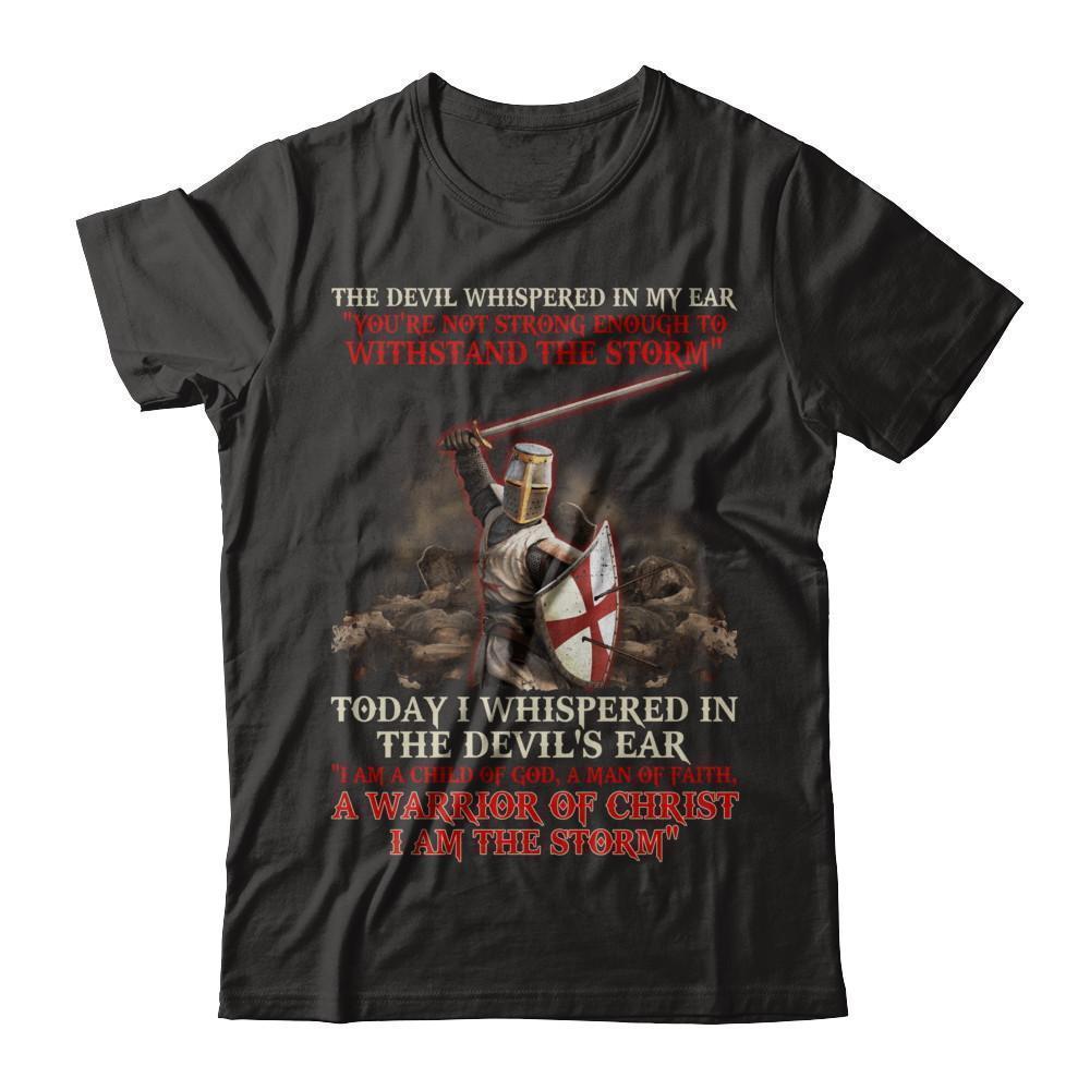 Knight Templar I Am A Child Of God A Warrior Of Christ I Am The Storm-T-Shirt & Hoodie-Classic T-Shirt-Black