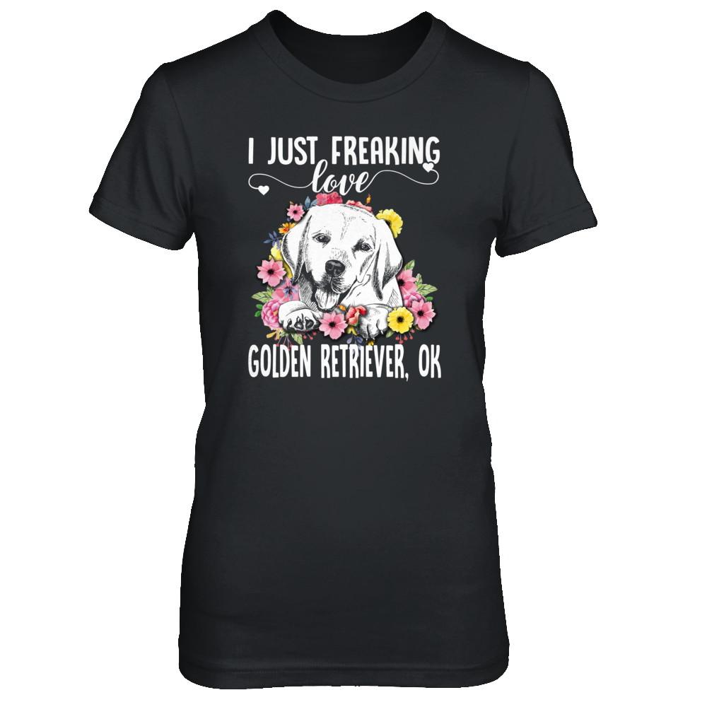 Dog I Just Freaking Love Golden Retriever-T-Shirt & Tank Top-