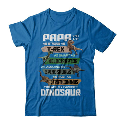 Papa You're My Favorite Dinosaur T-Rex Fathers Day-T-Shirt & Hoodie-Classic T-Shirt-Royal