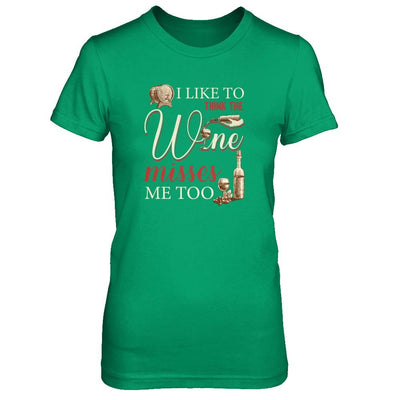I Like To Think The Wine Misses Me Too Funny Pregnant-T-Shirt & Tank Top-Women's T-Shirt-Irish Green