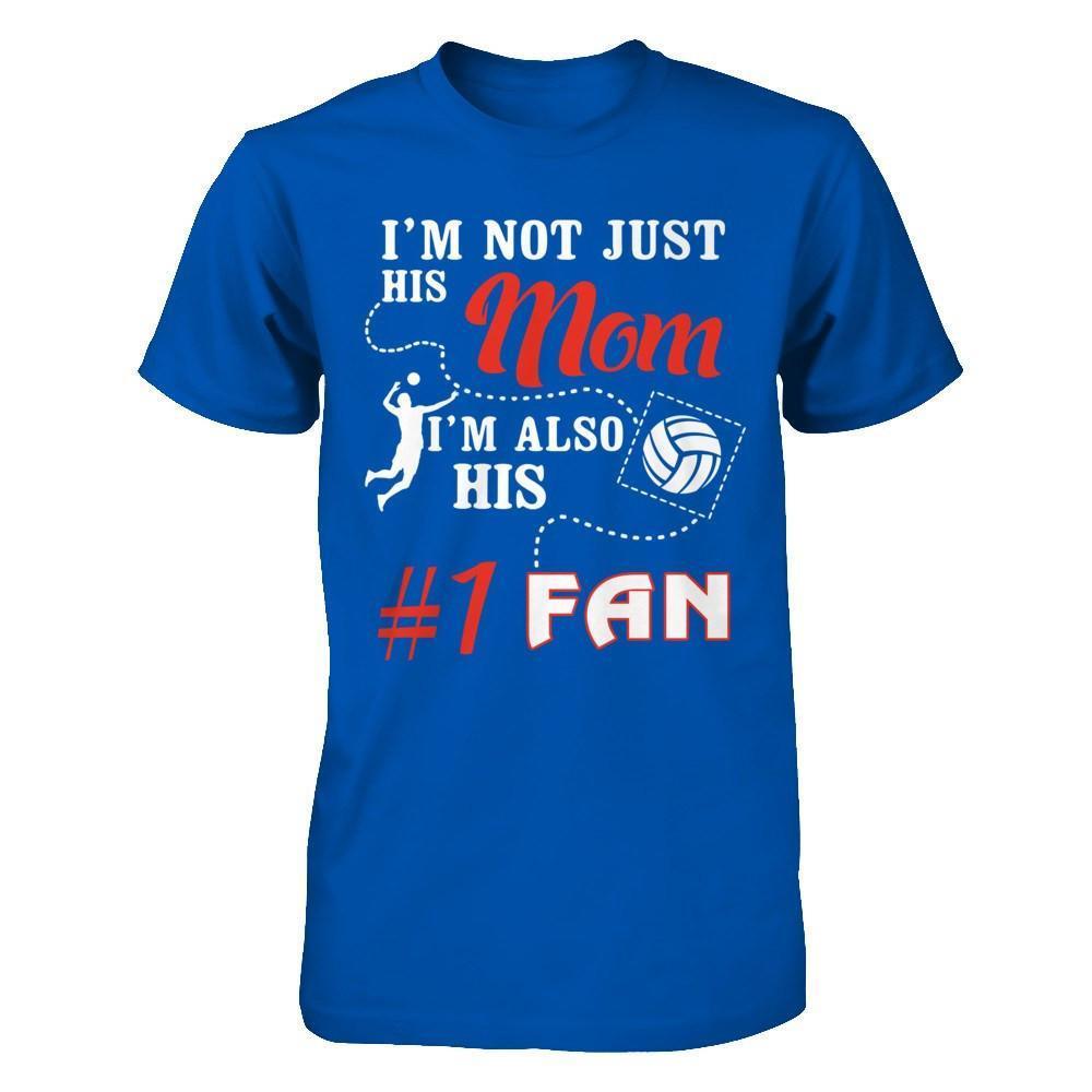 I'm Not Just His Mom I'm Also His Fan Volleyball Mom-T-Shirt & Hoodie-Premium T-Shirt-Royal
