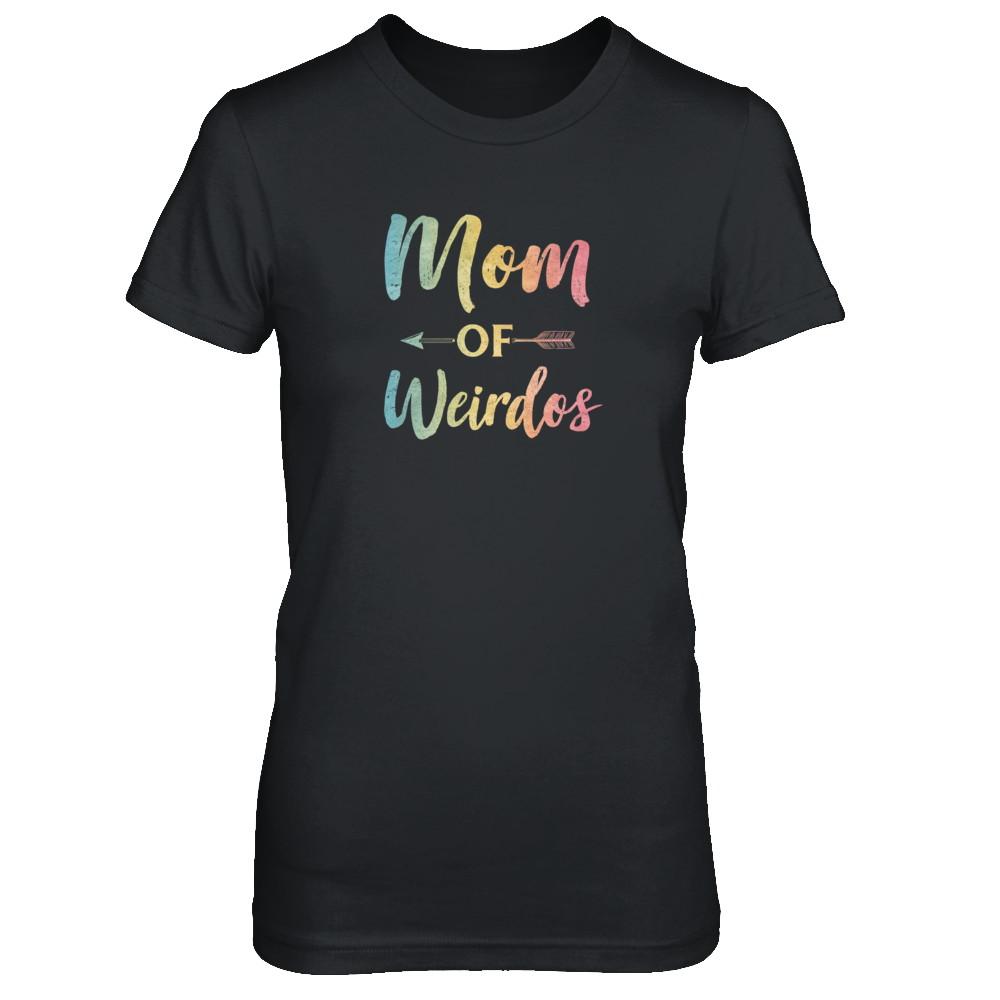 Mom Of Weirdos Gift Mothers Day Proud Moms Weird Kids-T-Shirt & Tank Top-Women's T-Shirt-Black