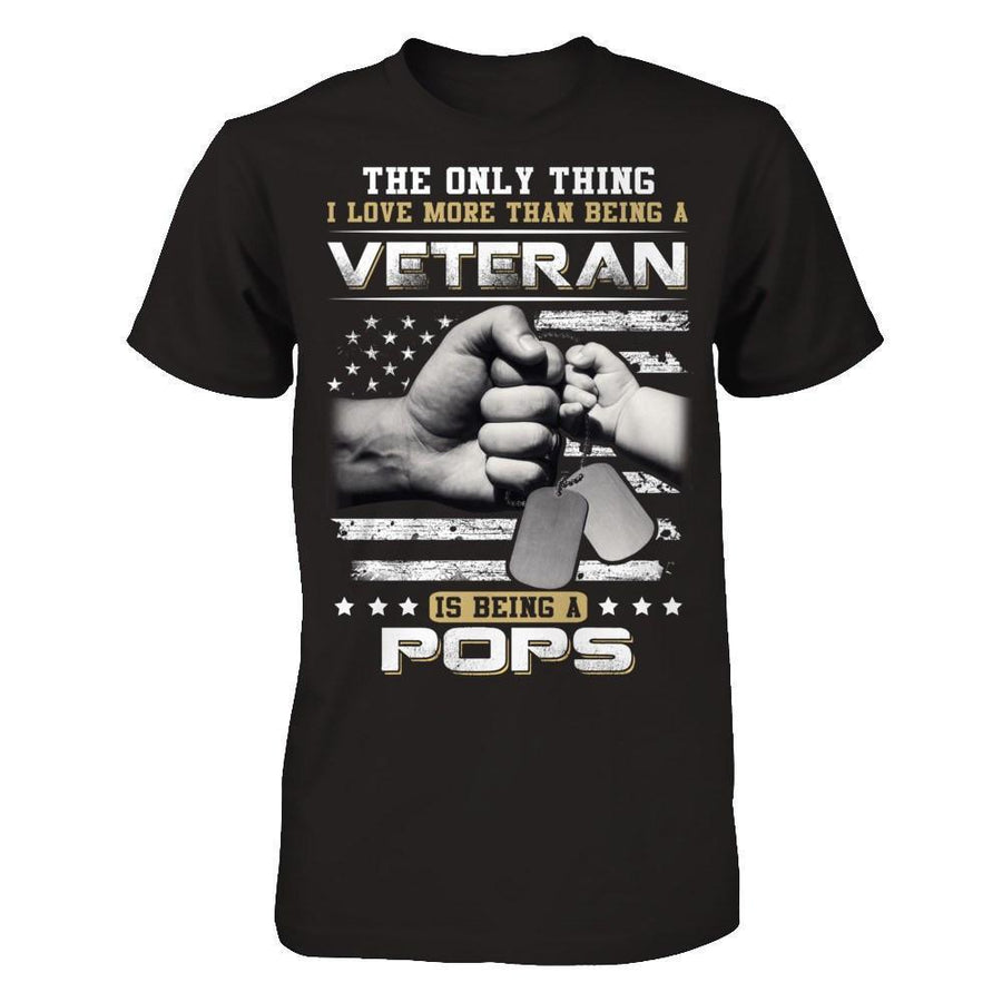 I Love More Than Being A Veteran Is Being A Pops-T-Shirt & Hoodie-Classic T-Shirt-Black