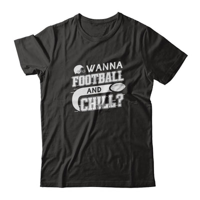 Wanna Football And Chill-T-Shirt & Tank Top-Premium T-Shirt-Black