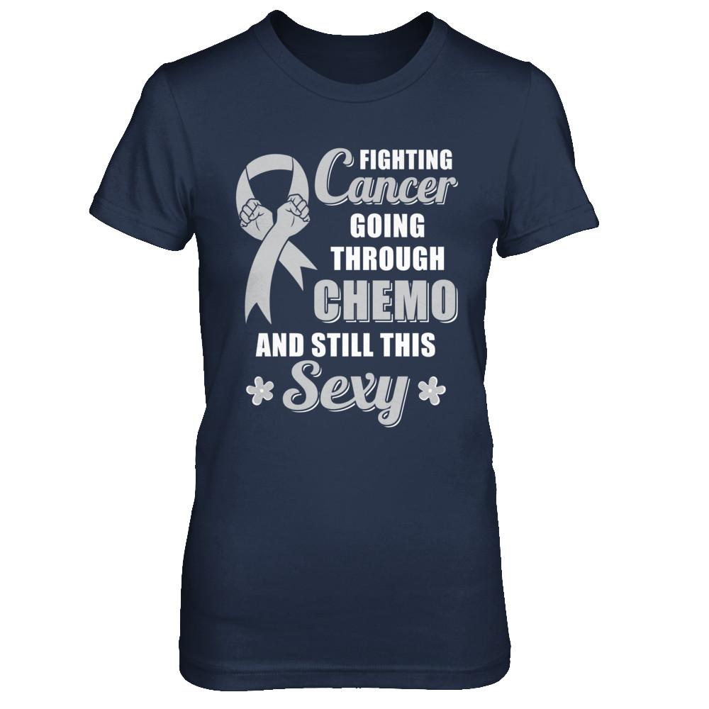 Fighting Cancer Chemo And Still This Sexy Gray Awareness-T-Shirt & Hoodie-Women's T-Shirt-Navy