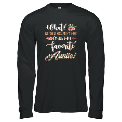 What No These Kids Aren't Mine I'm Just The Favorite Auntie-T-Shirt & Tank Top-Long Sleeve T-Shirt-Black
