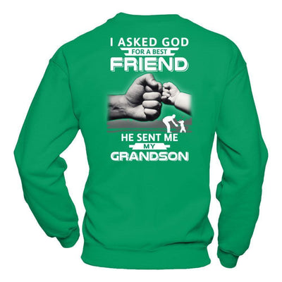 I Asked God For A Best Friend He Sent Me My Grandson-T-Shirt & Hoodie-