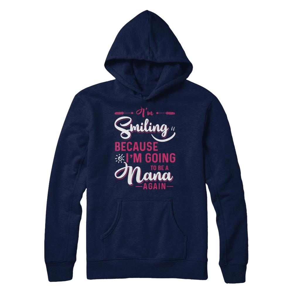 I'm Smiling Because I'm Going To Be A Nana Again-T-Shirt & Hoodie-Pullover Hoodie-Navy