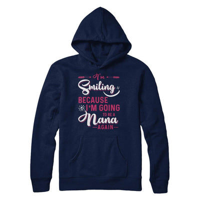 I'm Smiling Because I'm Going To Be A Nana Again-T-Shirt & Hoodie-Pullover Hoodie-Navy