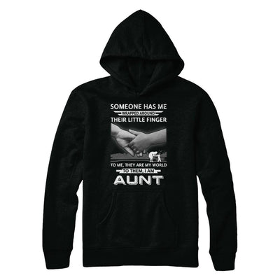 Someone Has Me Wrapped Around Their Little Finger Aunt-T-Shirt & Hoodie-Pullover Hoodie-Black