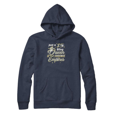 Just A 5 Dollars Bling Queen Building Her Empire-T-Shirt & Tank Top-Pullover Hoodie-Navy