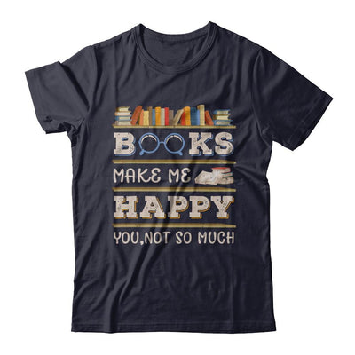 Books Make Me Happy You Not So Much Book-T-Shirt & Hoodie-Premium T-Shirt-Midnight Navy