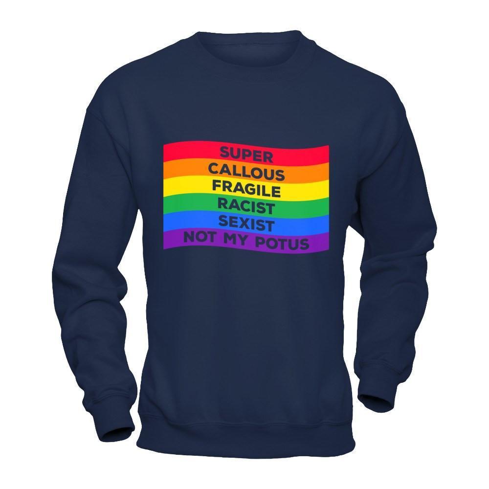 Super Callous Fragile Racist Sexist Not My Potus-T-Shirt & Hoodie-Crewneck Sweatshirt-Navy