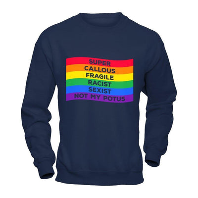 Super Callous Fragile Racist Sexist Not My Potus-T-Shirt & Hoodie-Crewneck Sweatshirt-Navy