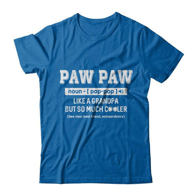 Paw Paw Like A Grandpa Only Cooler Fathers Day Gift-T-Shirt & Hoodie-Classic T-Shirt-Royal