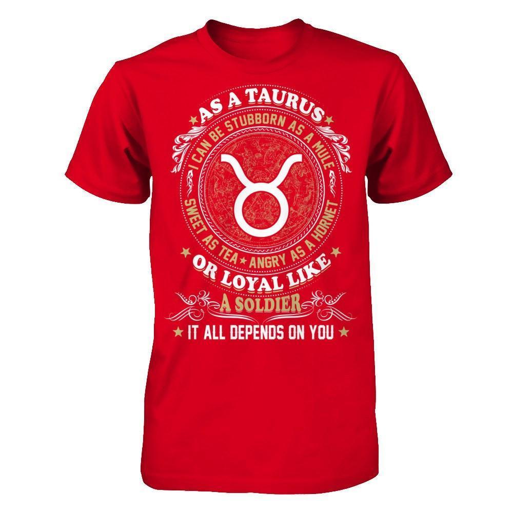 As A Taurus I Can Be Stubborn As A Mule-T-Shirt & Hoodie-Premium T-Shirt-Red