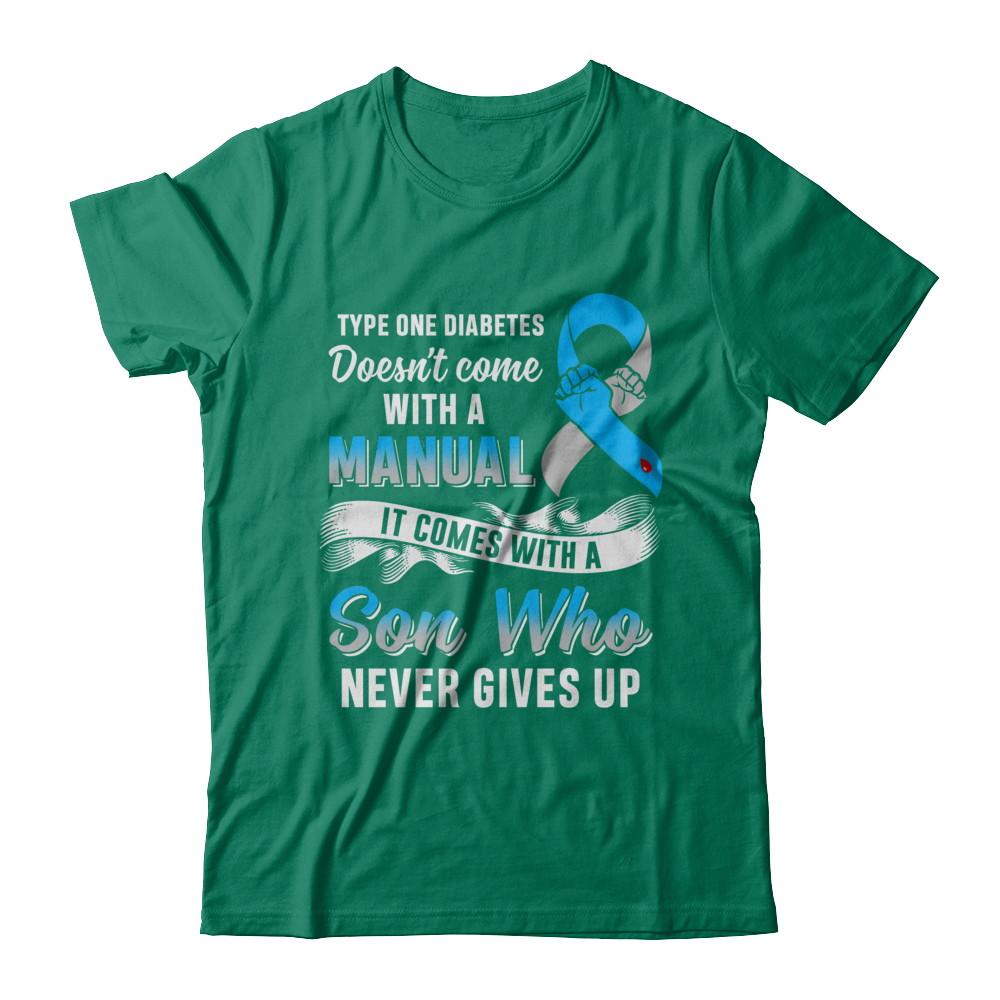 Type 1 T1D Son Who Never Gives Up Diabetes Awareness-T-Shirt & Hoodie-Classic T-Shirt-Kelly Green