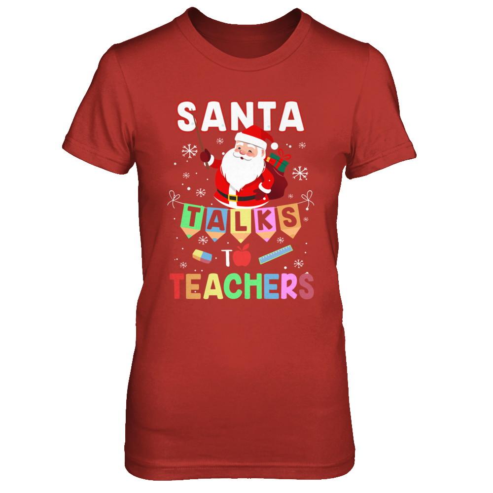 Santa Talks To Teacher Christmas Pajamas Gift-T-Shirt & Sweatshirt-Women's T-Shirt-Red