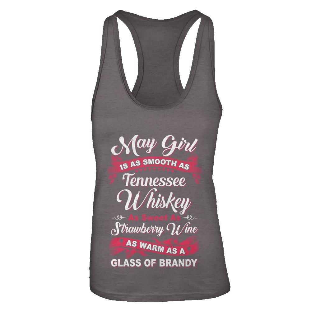 May Girl Is As Smooth As Tennessee Whiskey Birthday-T-Shirt & Tank Top-Women's Ideal Racerback Tank-Dark Grey