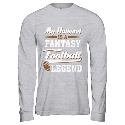 My Husband Is A Fantasy Football Legend-T-Shirt & Hoodie-Long Sleeve T-Shirt-Sport Grey