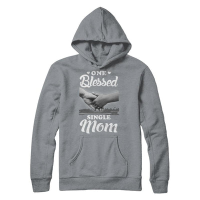 One Blessed Single Mom Mothers Day-T-Shirt & Hoodie-Pullover Hoodie-Light Steel