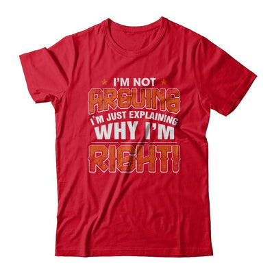 I'm Not Arguing I'm Explaining Why I'm Right-T-Shirt & Hoodie-Premium T-Shirt-Red