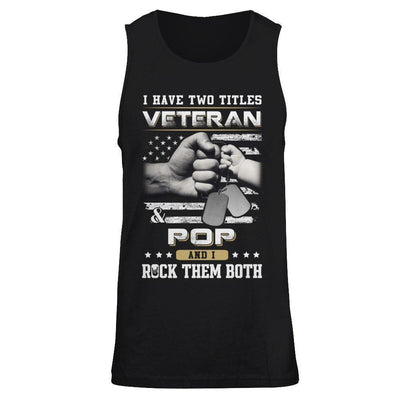 I Have Two Titles Veteran And Pop-T-Shirt & Hoodie-Unisex Tank-Black