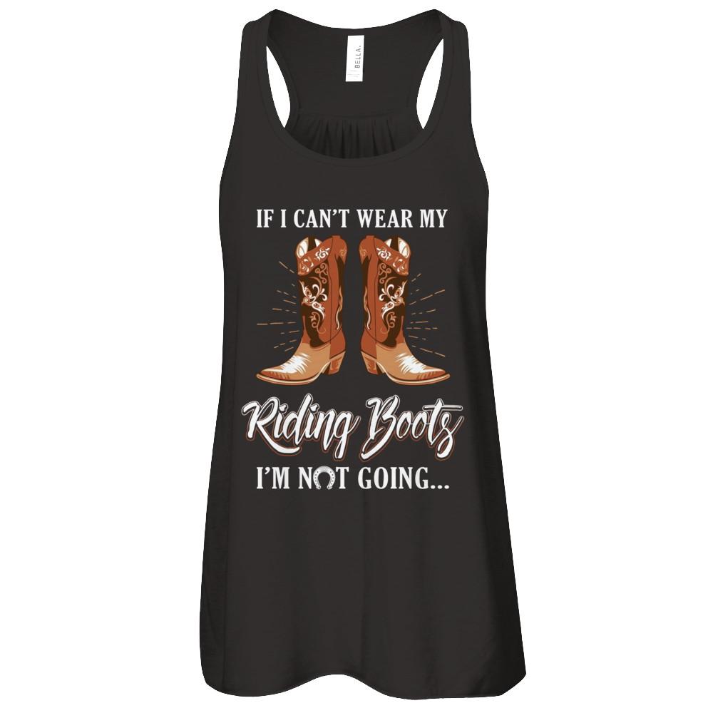 Horseback Horse Riding If I Can't Wear My Riding Boots-T-Shirt & Tank Top-Women's Flowy Racerback Tank-Black