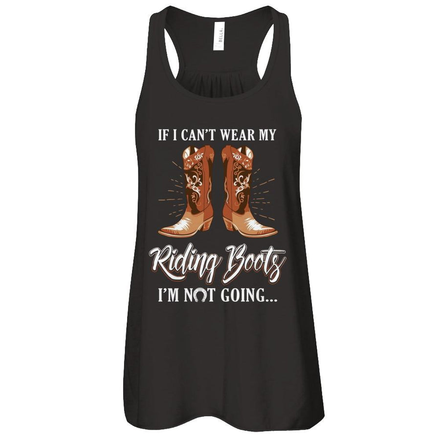 Horseback Horse Riding If I Can't Wear My Riding Boots-T-Shirt & Tank Top-Women's Flowy Racerback Tank-Black