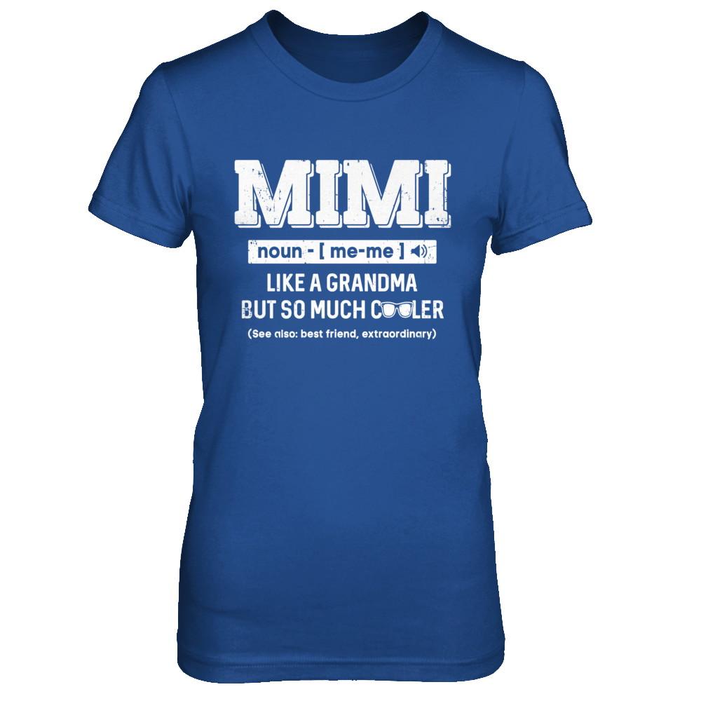 Mimi Like A Grandma Only Cooler Mothers Day Gift-T-Shirt & Hoodie-Women's T-Shirt-Royal