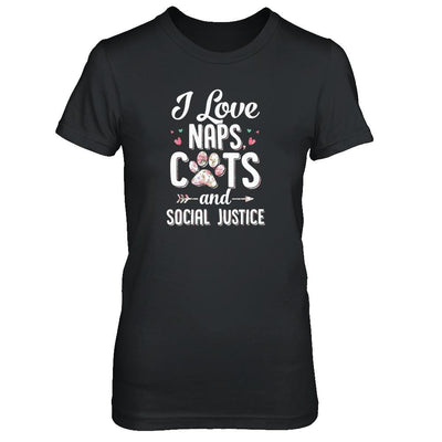 I Love Naps Cats And Social Justice Cat Gift For Women-T-Shirt & Tank Top-Women's T-Shirt-Black