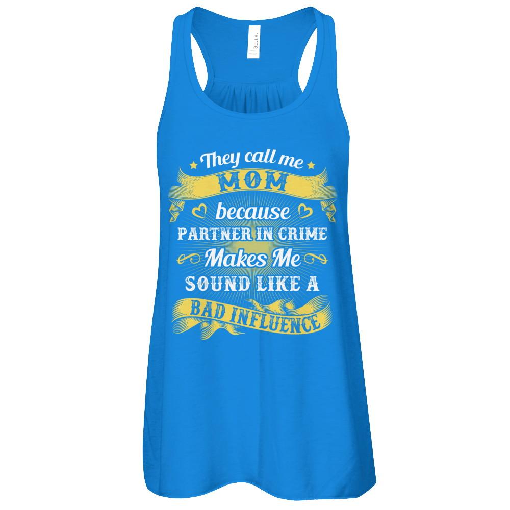 They Call Me Mom Because Partner In Crime-T-Shirt & Tank Top-Women's Flowy Racerback Tank-True Royal