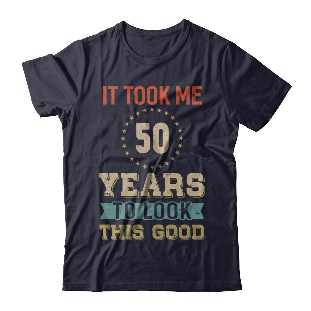 Vintage 50Th Birthday Took Me 50 Years Old Look This Good-T-Shirt & Hoodie-Premium T-Shirt-Midnight Navy