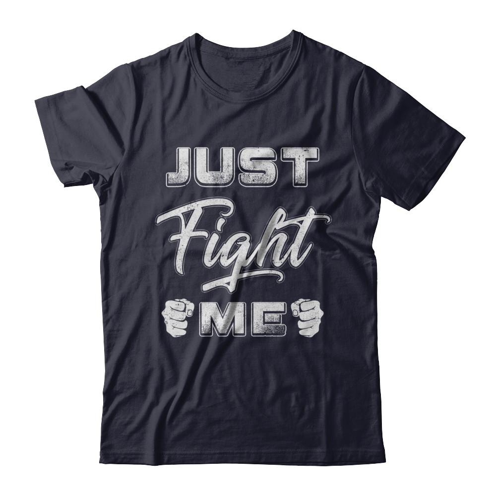 Just Fight Me-T-Shirt & Hoodie-Premium T-Shirt-Midnight Navy