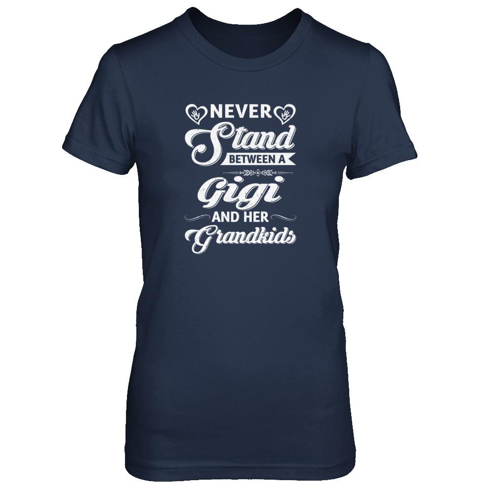 Never Stand Between A Gigi And Her Grandkids Mothers Day-T-Shirt & Tank Top-Women's T-Shirt-Navy