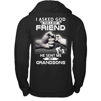 I Asked God For A Best Friend He Sent Me My Grandsons-T-Shirt & Hoodie-Pullover Hoodie-Black